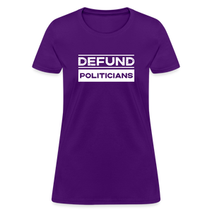 Defund Politicians Women's T-Shirt - purple