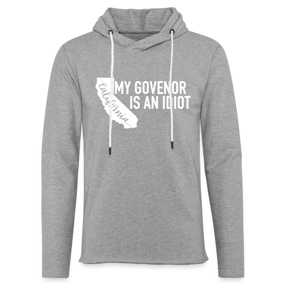 My Governor Is An Idiot California Gavin Newsom Unisex Lightweight Terry Hoodie - heather gray