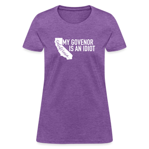 My Governor Is An Idiot California Gavin Newsom Women's T-Shirt - purple heather