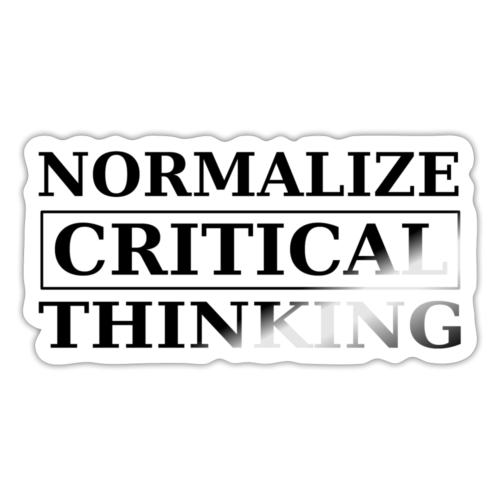 Normalize Critical Thinking Sticker - white glossy