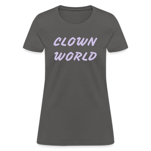 Clown World Women's T-Shirt - charcoal