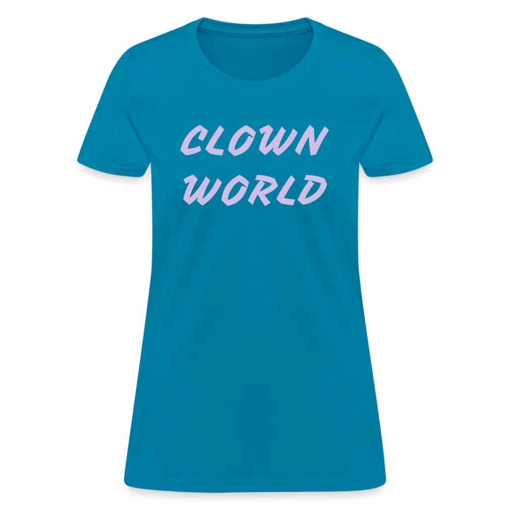 Clown World Women's T-Shirt - turquoise