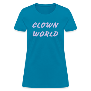 Clown World Women's T-Shirt - turquoise