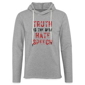 Truth IS The New Hate Speech Lightweight Terry Hoodie - heather gray