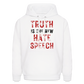 Truth IS The New Hate Speech Men's Hanes Hoodie - white