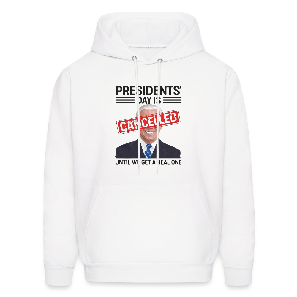 Presidents Day is cancelled Men's Haines Hoodie - white