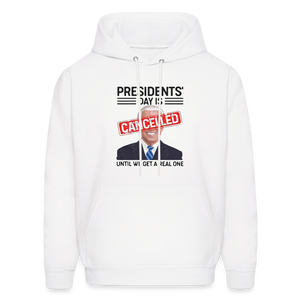 Presidents Day is cancelled Men's Haines Hoodie - white