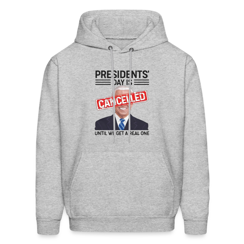 Presidents Day is cancelled Men's Haines Hoodie - heather gray