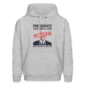 Presidents Day is cancelled Men's Haines Hoodie - heather gray