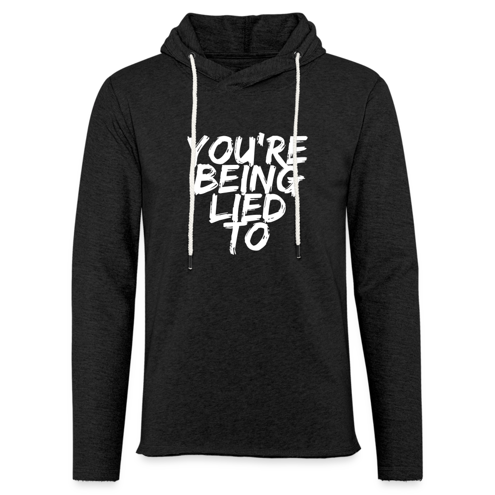 You’re Being Lied To Unisex Lightweight Terry Hoodie - charcoal grey