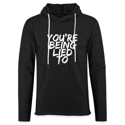 You’re Being Lied To Unisex Lightweight Terry Hoodie - charcoal grey