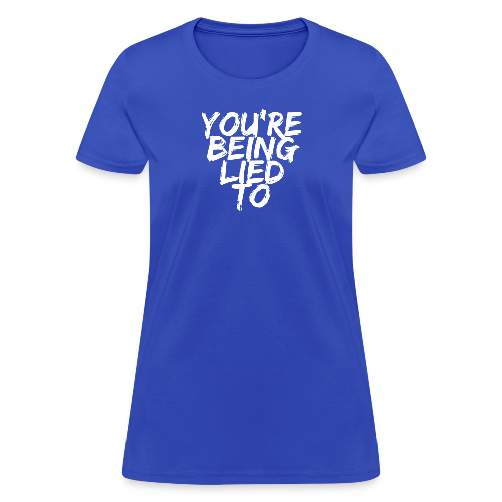 You’re Being Lied To Women's T-Shirt - royal blue