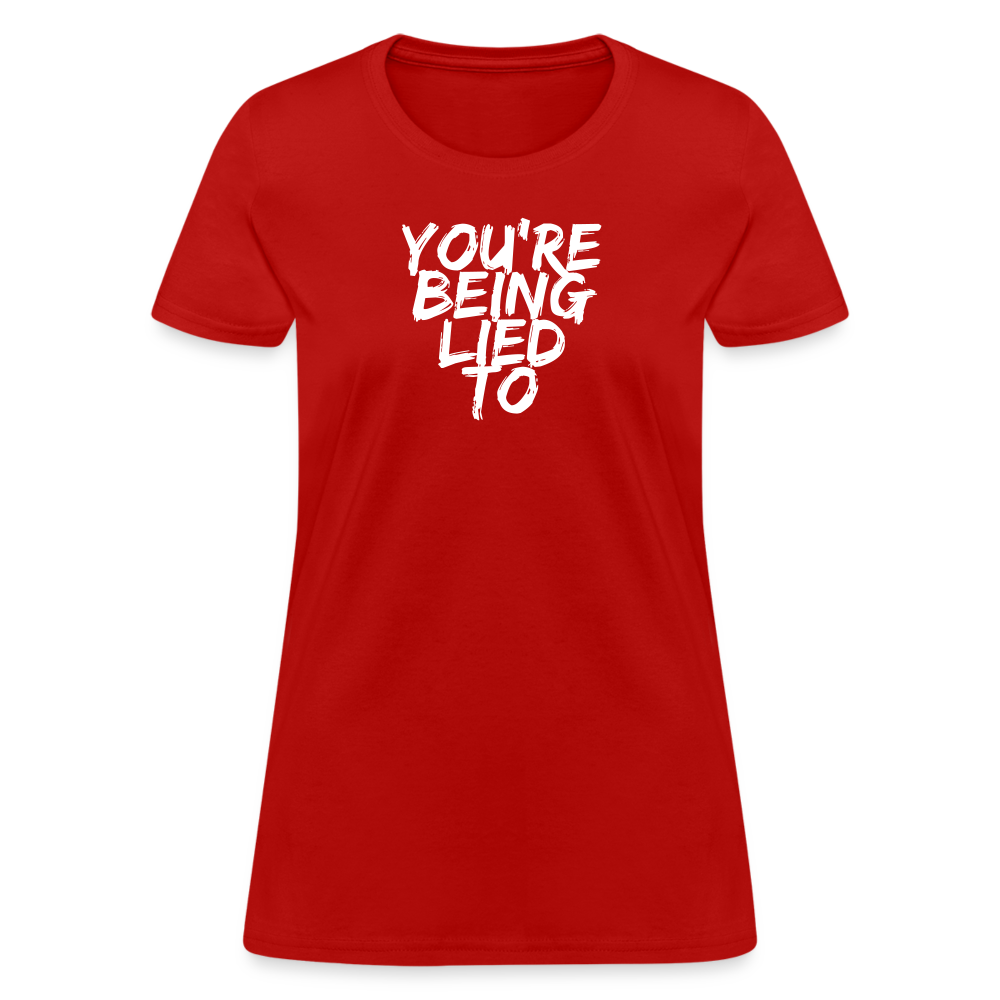 You’re Being Lied To Women's T-Shirt - red