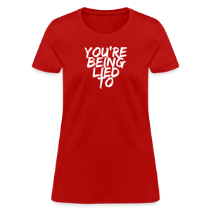 You’re Being Lied To Women's T-Shirt - red