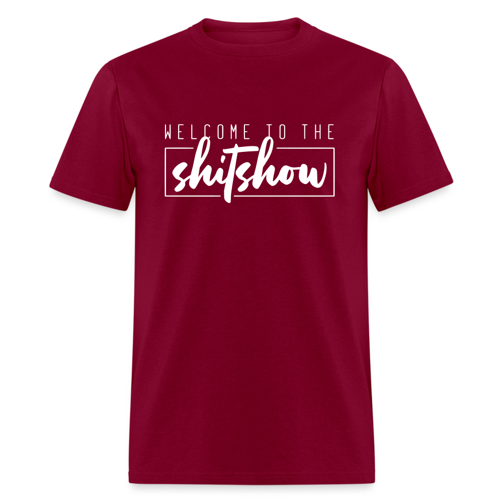 Welcome To The Shitshow Classic T-Shirt - burgundy