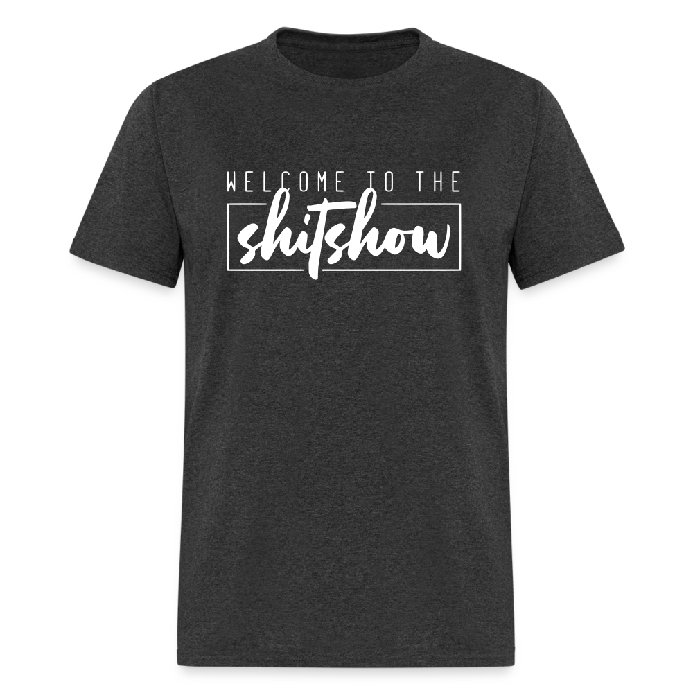 Welcome To The Shitshow Classic T-Shirt - heather black