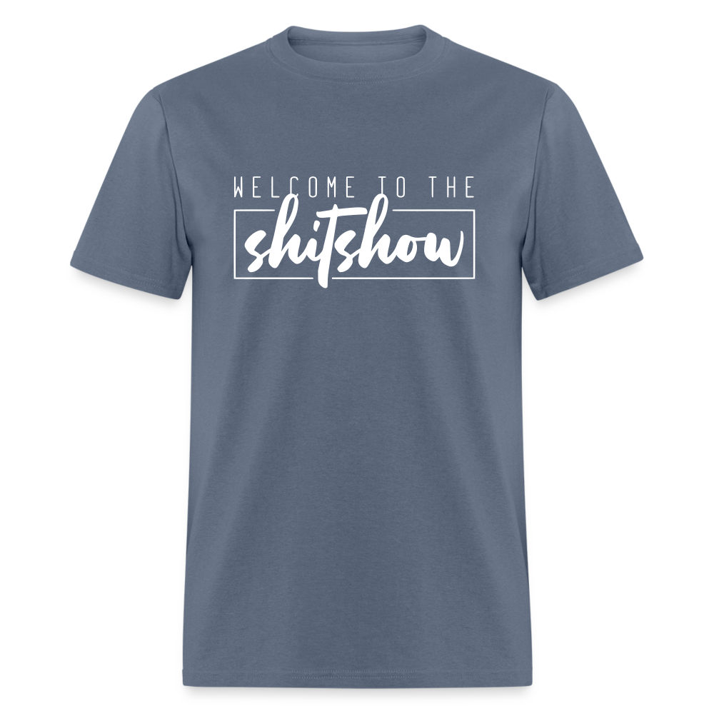 Welcome To The Shitshow Classic T-Shirt - denim