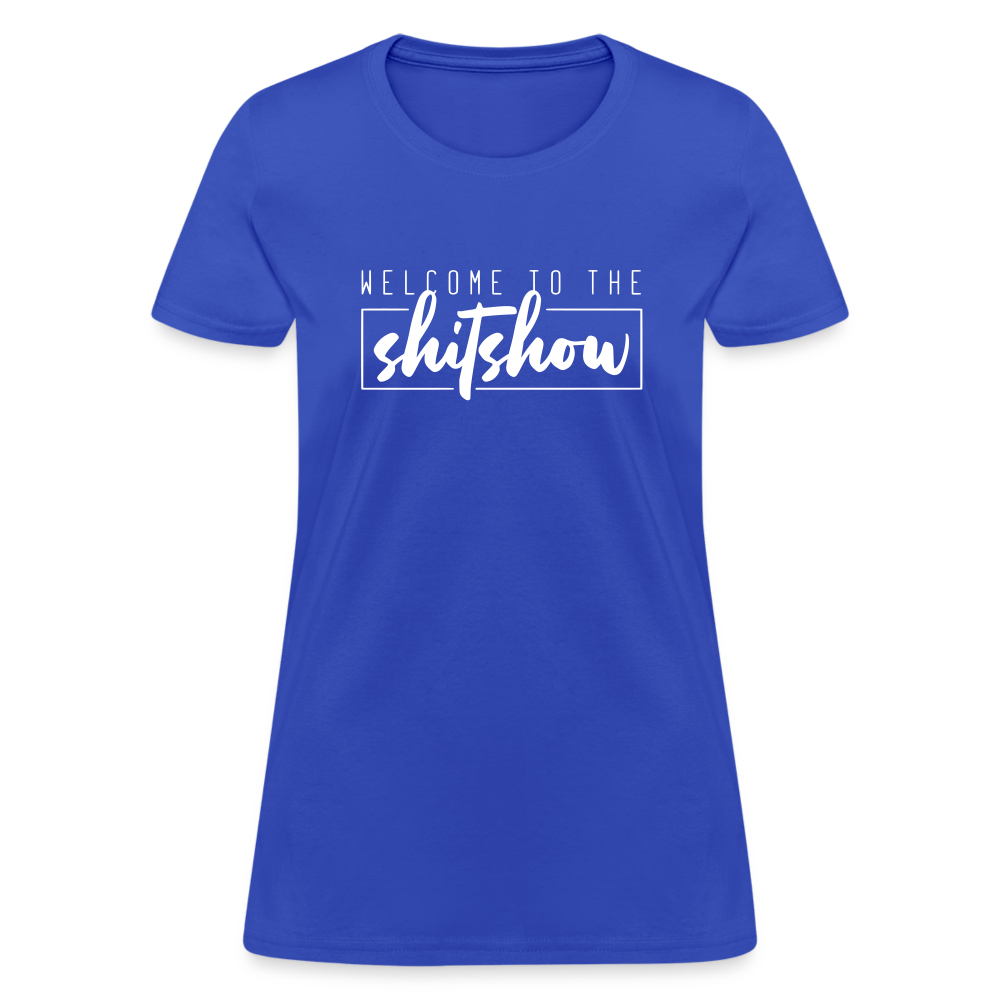 Welcome To The Shitshow Women's T-Shirt - royal blue