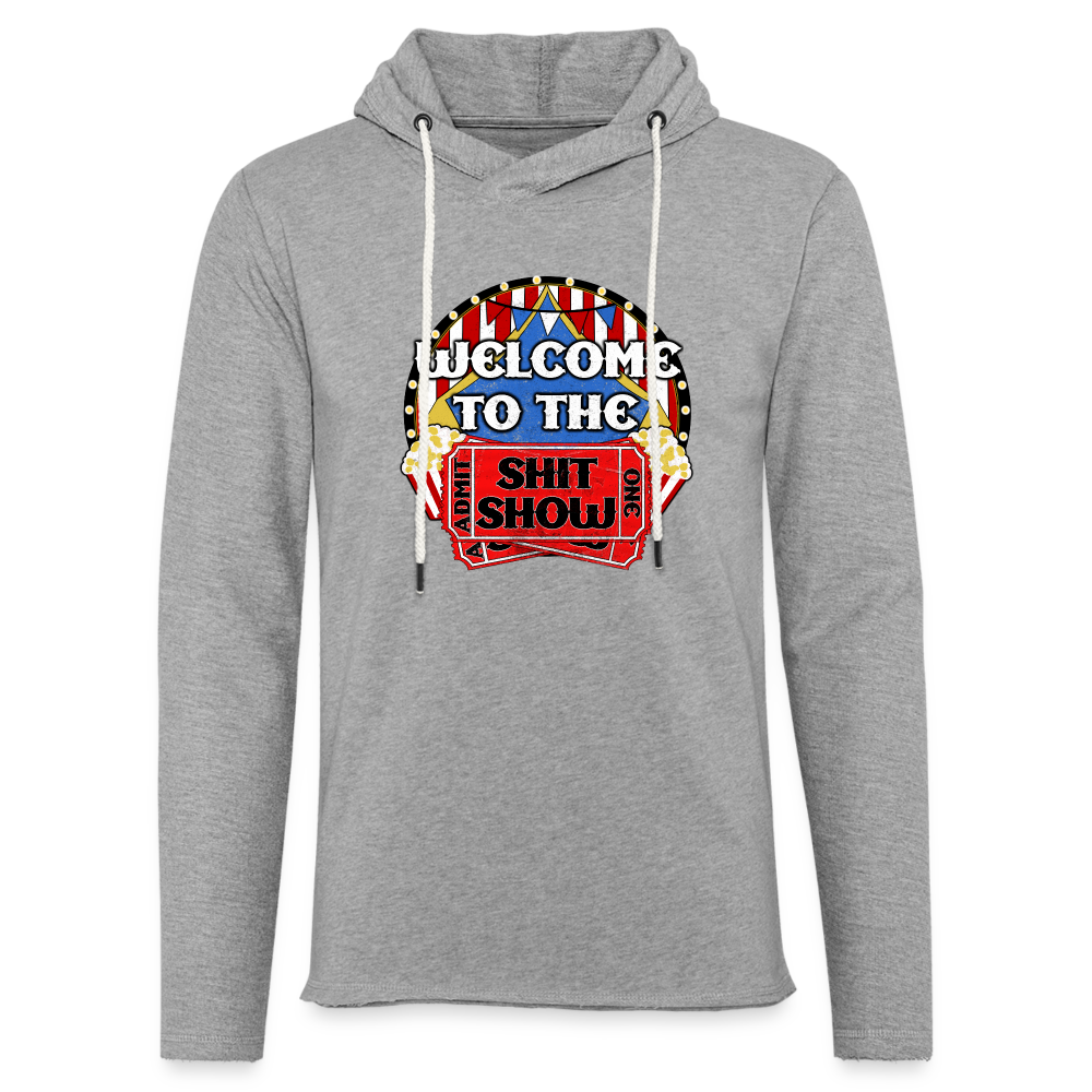 Welcome to the Shit Show Unisex Lightweight Terry Hoodie - heather gray