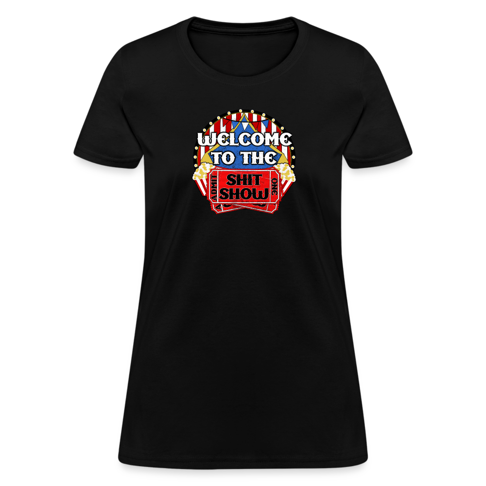 Welcome to the Shit Show Women's T-Shirt - black