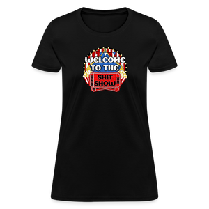 Welcome to the Shit Show Women's T-Shirt - black