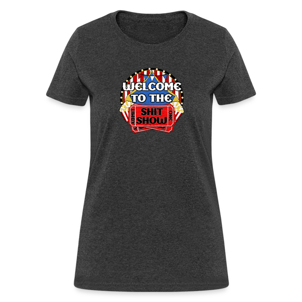 Welcome to the Shit Show Women's T-Shirt - heather black