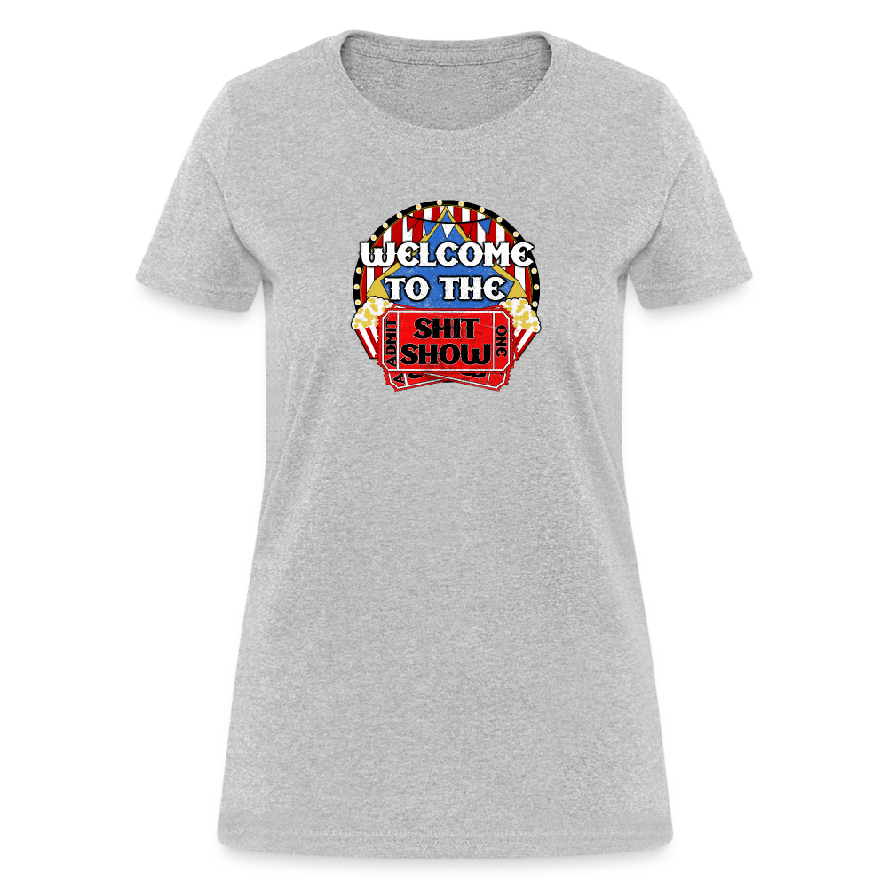 Welcome to the Shit Show Women's T-Shirt - heather gray