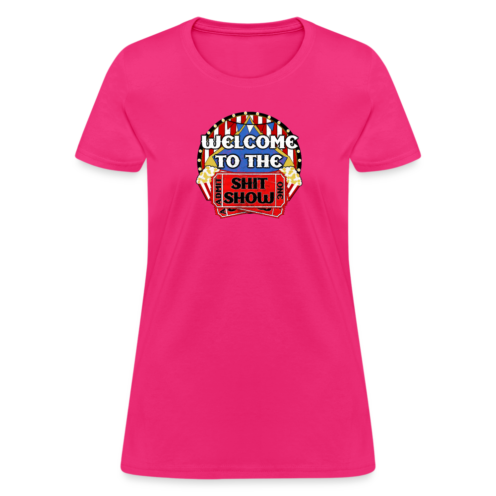 Welcome to the Shit Show Women's T-Shirt - fuchsia