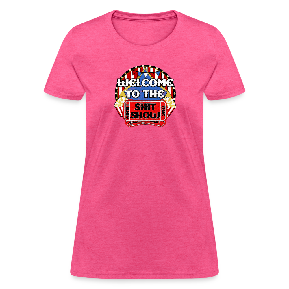 Welcome to the Shit Show Women's T-Shirt - heather pink