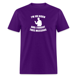 I'm Joe Biden and I FORGOT THIS MESSAGE Funny Classic T-Shirt - purple