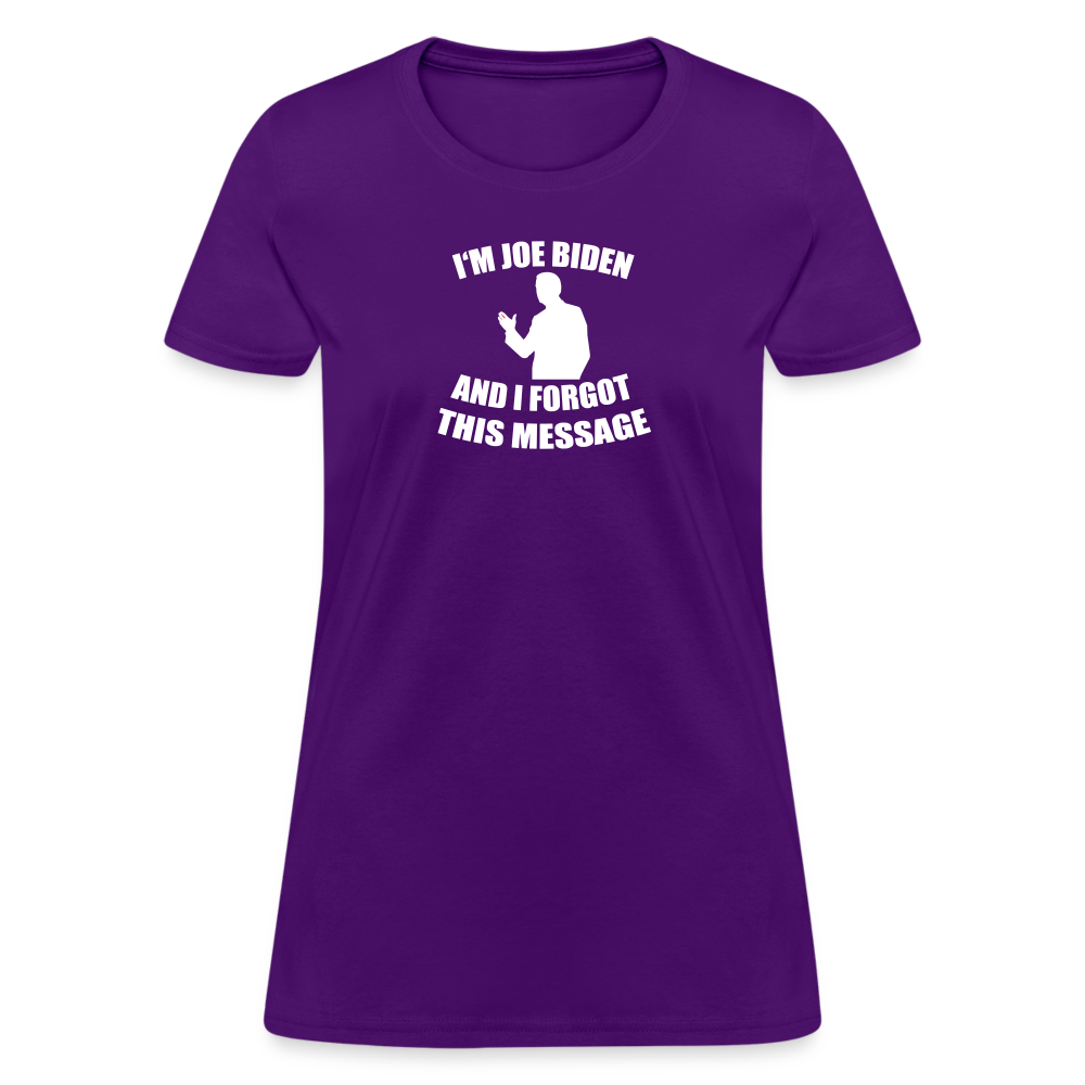 I'm Joe Biden and I FORGOT THIS MESSAGE Funny Women's T-Shirt - purple