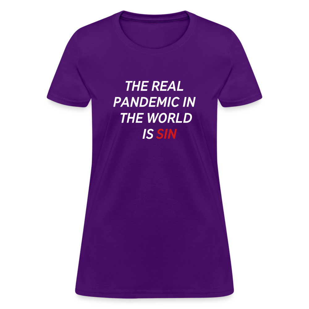 The Real Pandemic In The World Is Sin Women's T-Shirt - purple