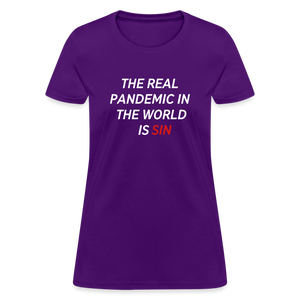 The Real Pandemic In The World Is Sin Women's T-Shirt - purple