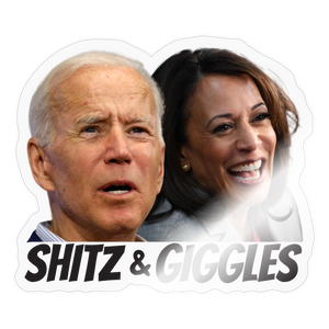 Shitz and Giggles, Funny Joe Biden and Kamala Harris Sticker - transparent glossy