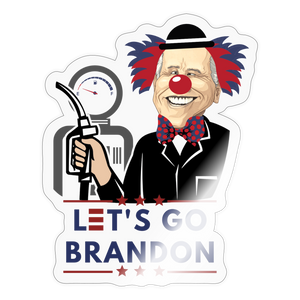 Let's Go Brandon Funny Clown Biden Sticker - transparent glossy