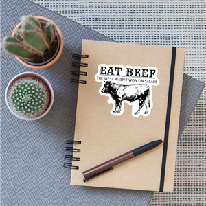 Eat Beef The West Wasn't Won on Salads Sticker - white matte