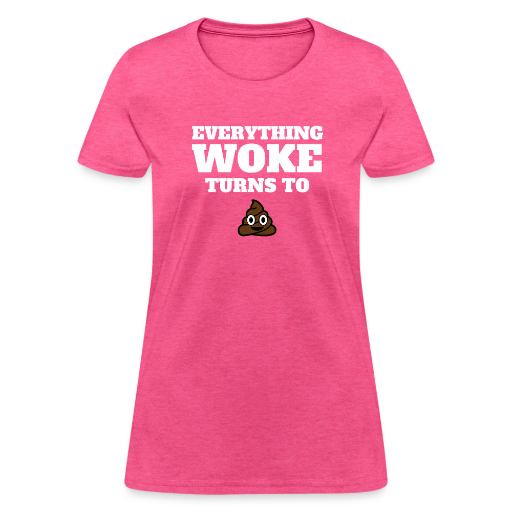 Everything Woke Turns to s*** Women's T-Shirt - heather pink