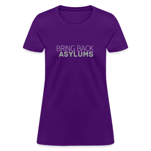 Bring Back Asylums Women's T-Shirt - purple