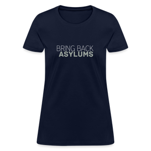 Bring Back Asylums Women's T-Shirt - navy