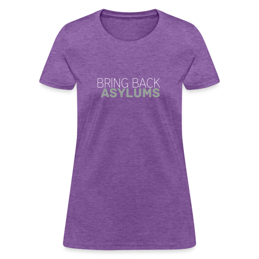 Bring Back Asylums Women's T-Shirt - purple heather