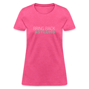 Bring Back Asylums Women's T-Shirt - heather pink