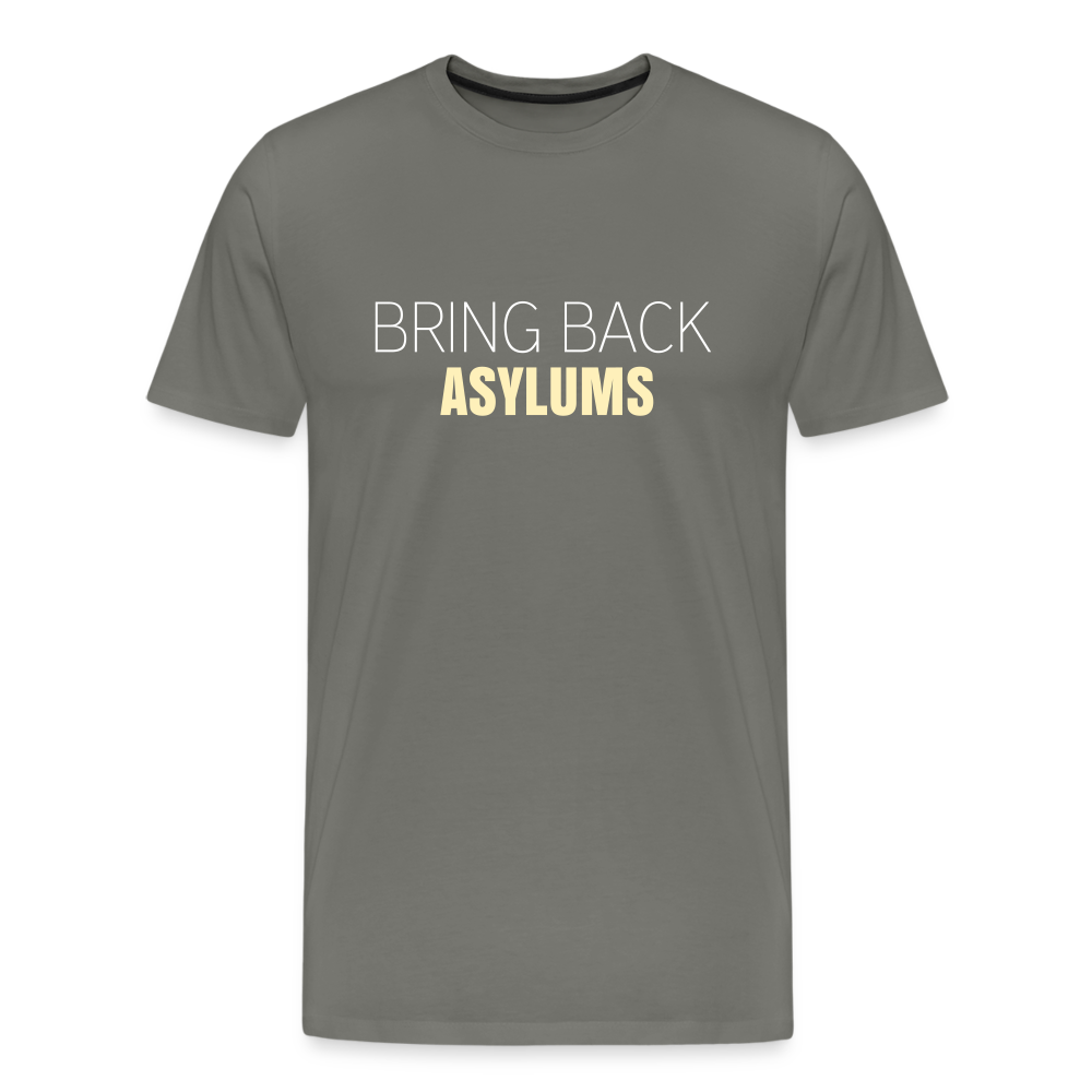 Bring Back Asylums Men's Premium T-Shirt - asphalt gray