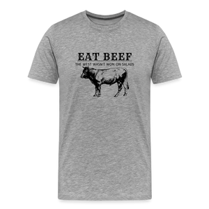 Eat Beef The West Wasn't Won on Salads Men's Premium T-Shirt - heather gray