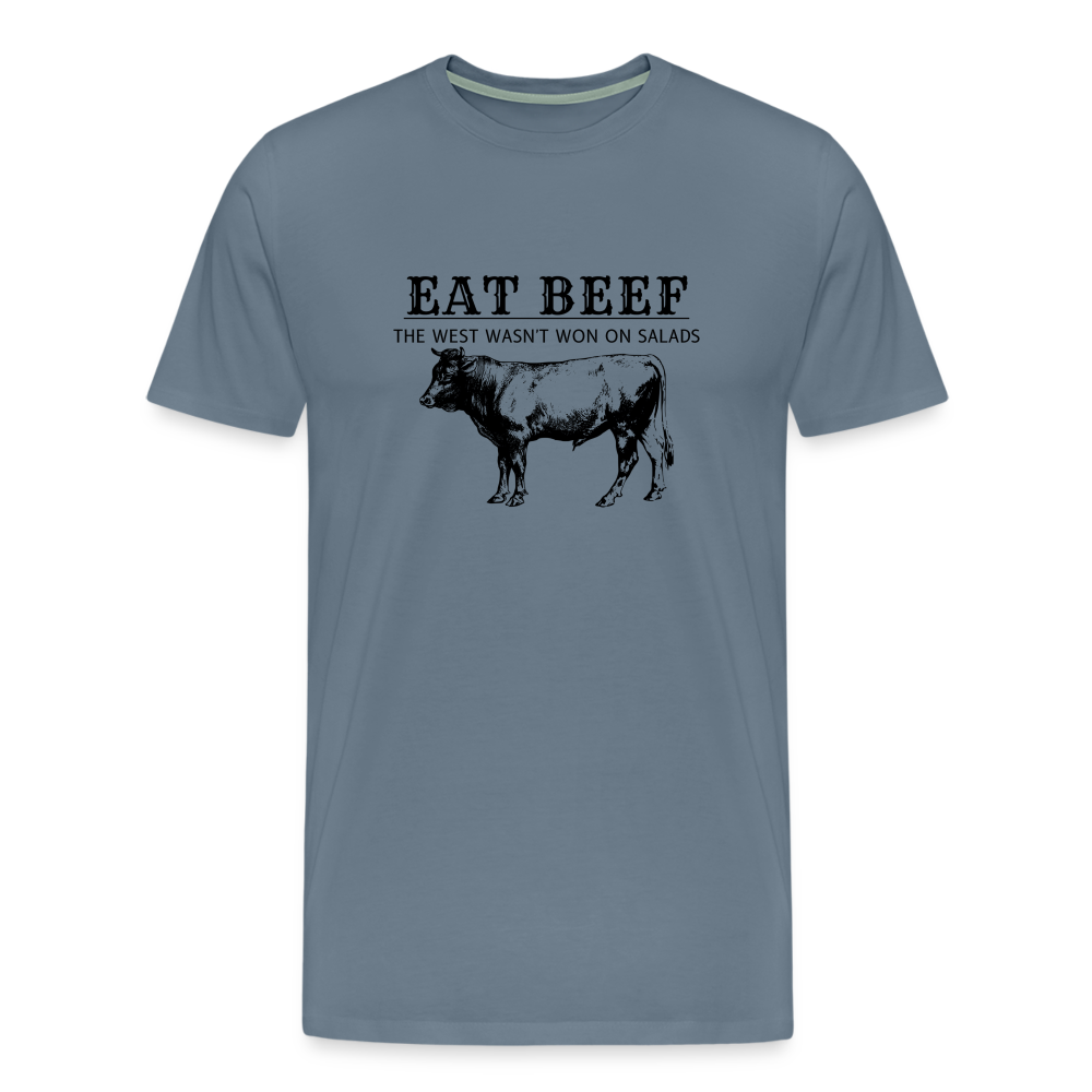 Eat Beef The West Wasn't Won on Salads Men's Premium T-Shirt - steel blue