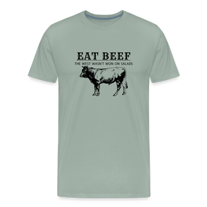 Eat Beef The West Wasn't Won on Salads Men's Premium T-Shirt - steel green