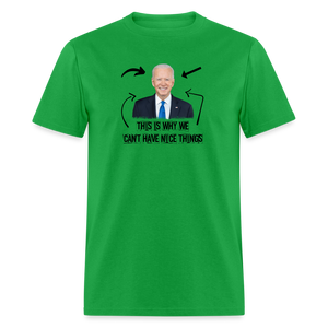 This Is Why We Can't Have Nice Things Classic T-Shirt - bright green