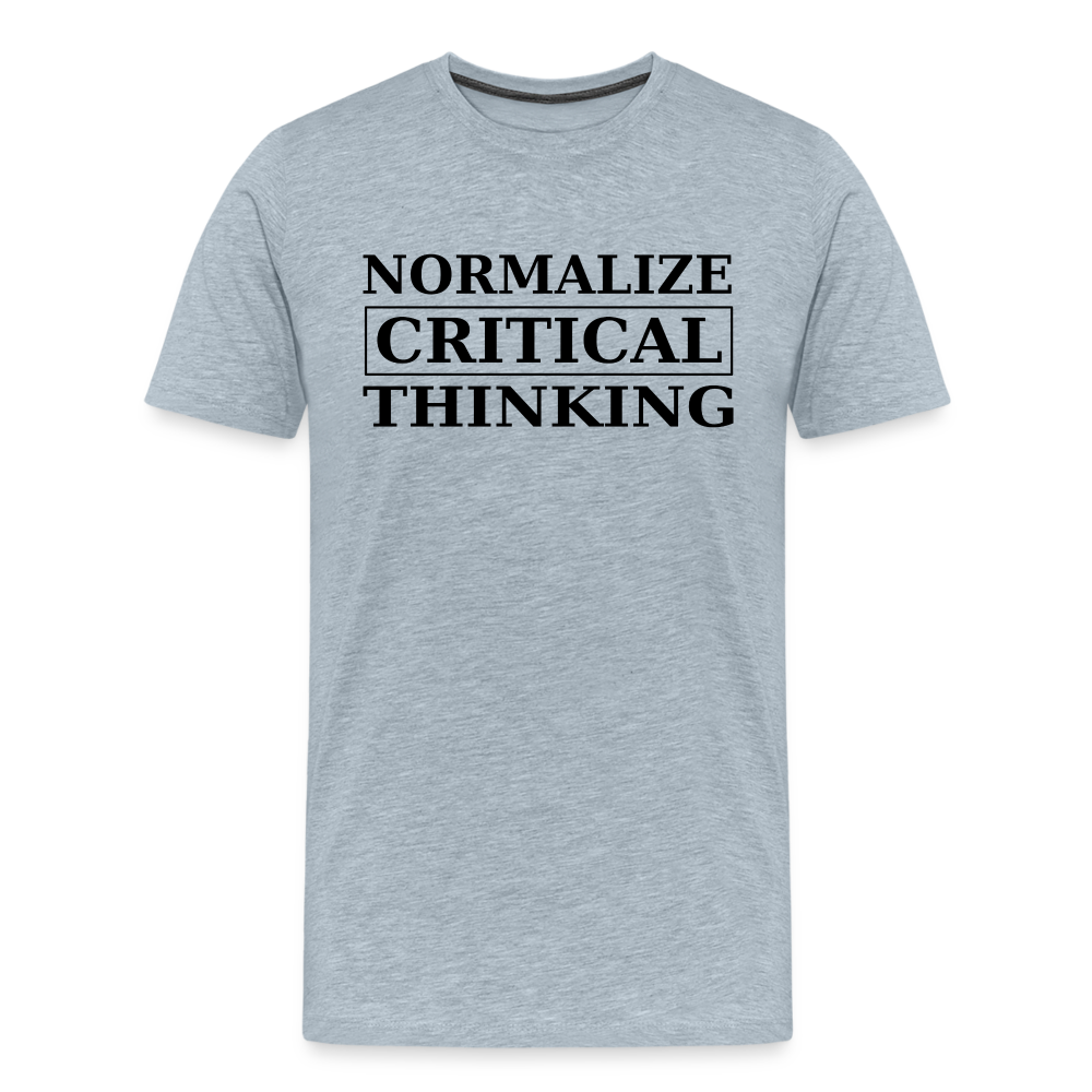 Normalize Critical Thinking Men's Premium T-Shirt - heather ice blue