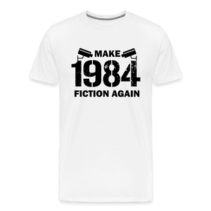 Make 1984 Fiction Again Men's Premium T-Shirt - white