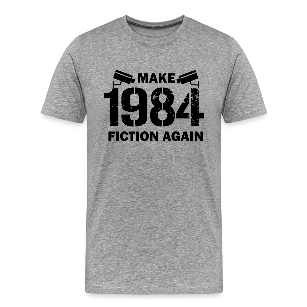 Make 1984 Fiction Again Men's Premium T-Shirt - heather gray