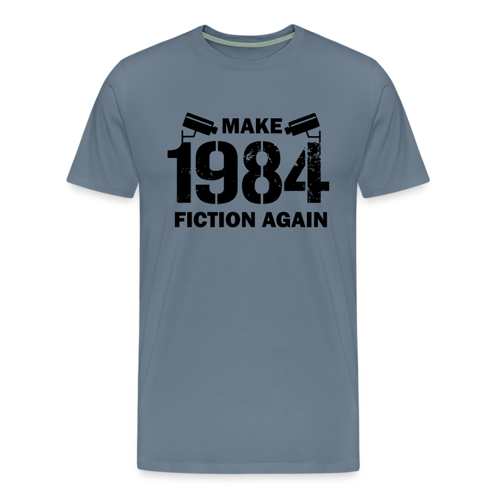 Make 1984 Fiction Again Men's Premium T-Shirt - steel blue